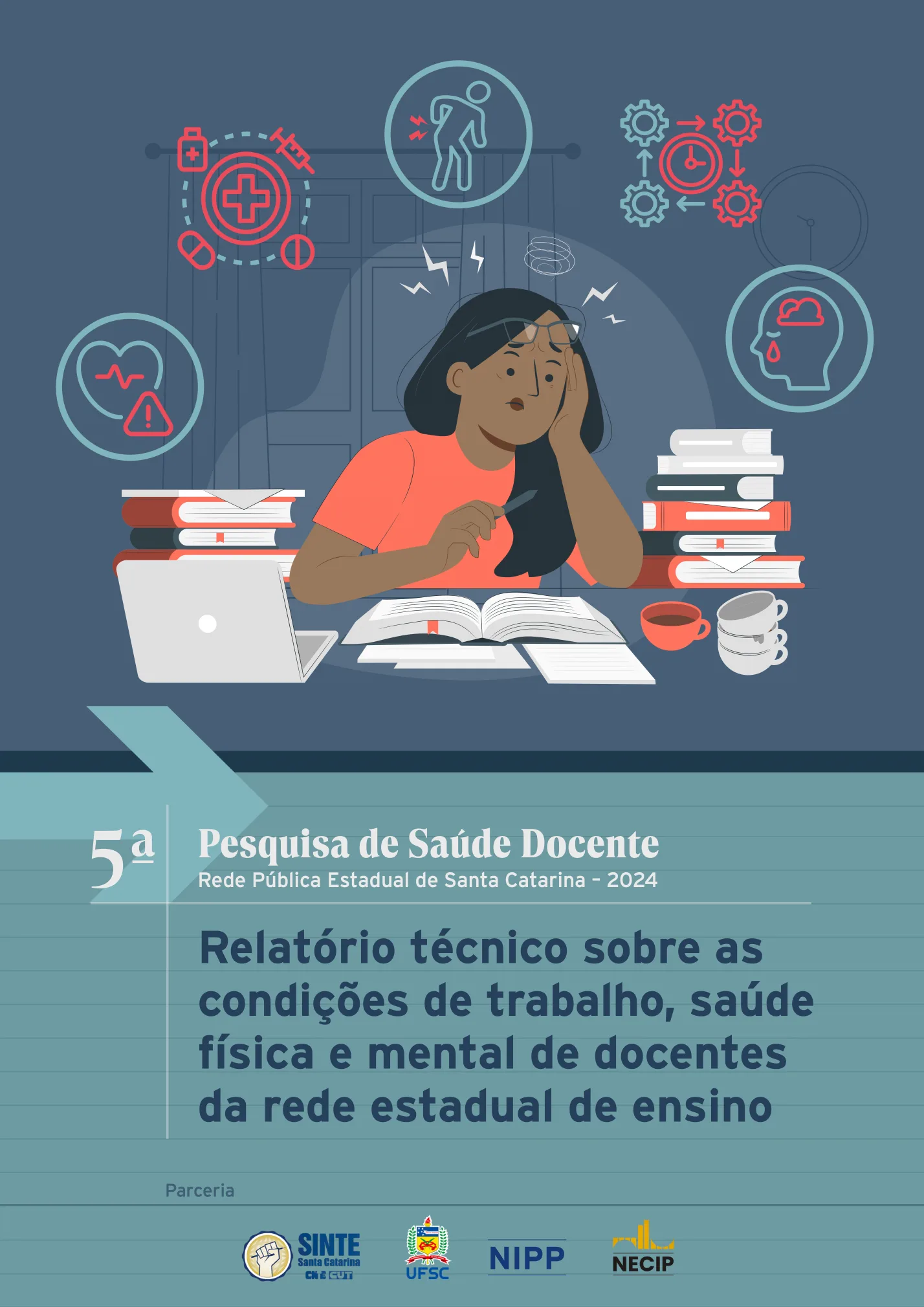 Capa do relatório: ilustração de uma professora cansada entre pilhas de livros e o título 5ª Pesquisa de Saúde Docente